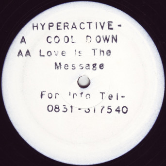 Hyperactive – Love Is The Message / Cool Down [VINYL]