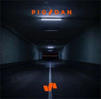 Pig&Dan – Take Me To The Underground
