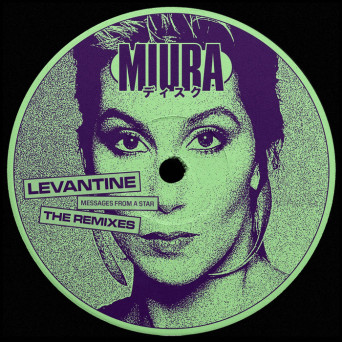 Levantine – Messages From A Star ‘The Remixes’
