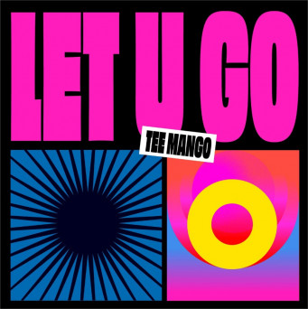 TEE MANGO – Let U Go