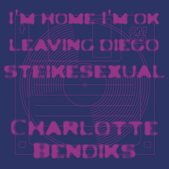Charlotte Bendiks – I’m Home, I’m OK EP