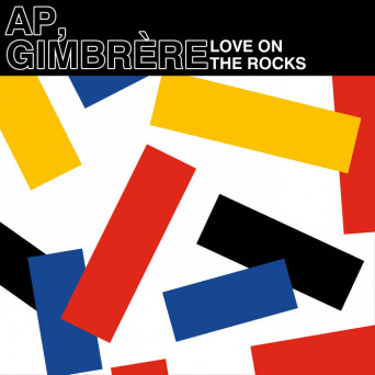 Ap & Gimbrere – Love On The Rocks