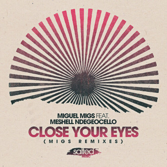 Miguel Migs feat. Meshell Ndegeocello – Close Your Eyes (Migs Remixes