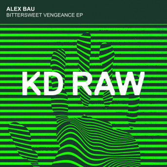 Alex Bau – Bittersweet Vengeance EP [Hi-RES]