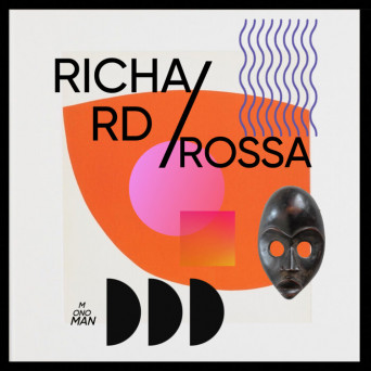 Richard Rossa – Monoman