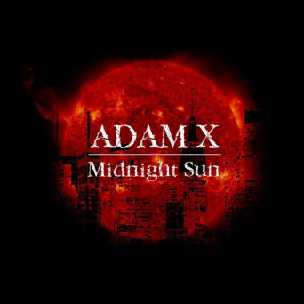 Adam X – Midnight Sun