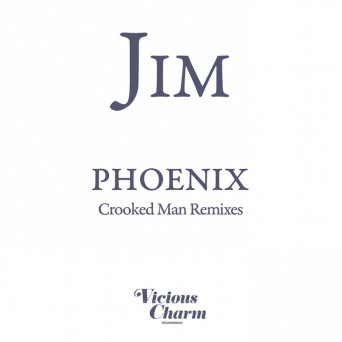 JIM – Phoenix (Crooked Man Remixes)