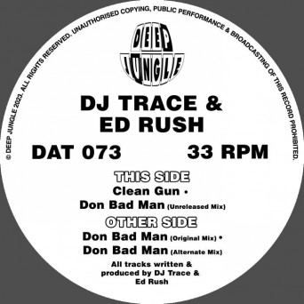 DJ Trace & Ed Rush – Don Bad Man