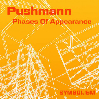 Pushmann – Phases Of Appearance