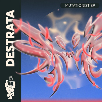 Destrata – Mutationist EP