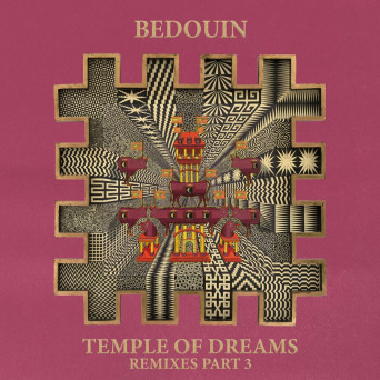 Bedouin – Temple Of Dreams (Remixes Part 3)
