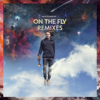 JPattersson, Judith Ahrends – On The Fly – Remixes [Hi-RES]