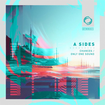 a sides – Chances / Only One Sound