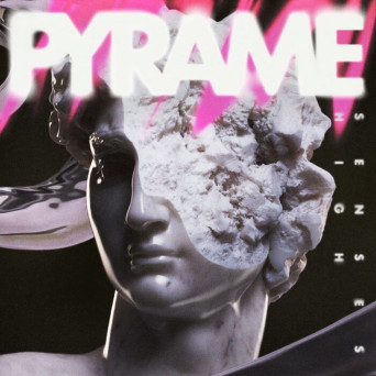 Pyrame – Senses High
