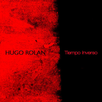 Hugo Rolan – Tiempo Inverso