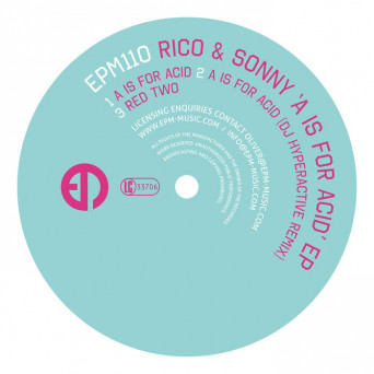 Rico & Sonny – A Is For Acid