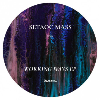 Setaoc Mass – Working Ways EP