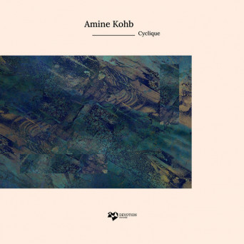 Amine Kohb – Cyclique