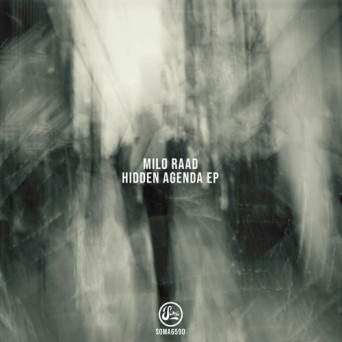 Milo Raad – Hidden Agenda EP