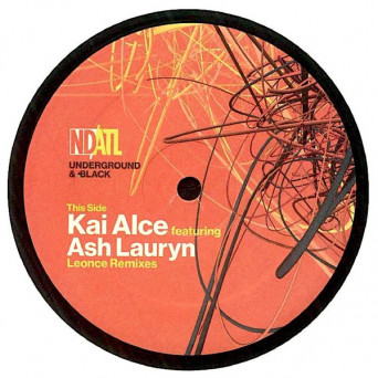 Kai Alcé – Underground & Black (Leonce Remixes) [VINYL]