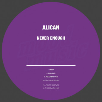 Alican – Never Enough