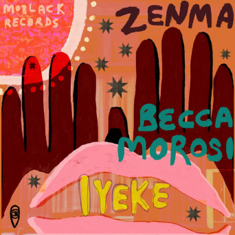 Zenma, Becca Morosi – Iyeke