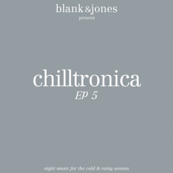 Blank & Jones – Chilltronica EP 5