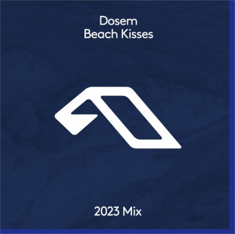 Dosem – Beach Kisses (2023 Mix)