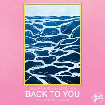 Bazza Ranks, Turnstyle, Venessa Jackson – Back To You