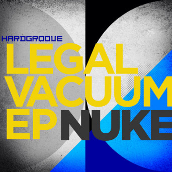 NUKE – Legal Vacuum EP