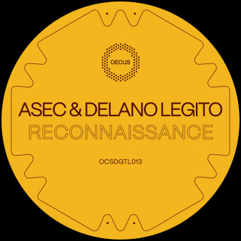 Asec & Delano Legito – Reconnaissance EP
