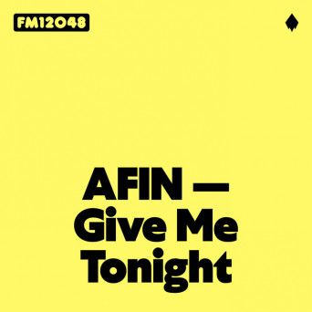 Afin – Give Me Tonight