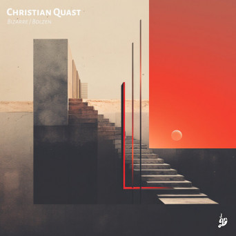 Christian Quast – Bizarre / Bolzen (Unreleased Mix 2004)