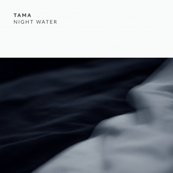 Tama – Night Water EP