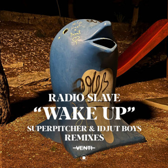 Radio Slave – Wake Up (Remixes)
