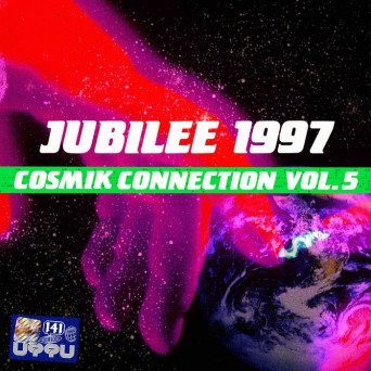 DJ Jubilee 1997 – The Cosmik Connection, Vol. 5