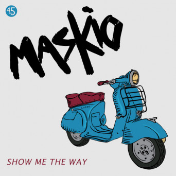 Maskio – Show Me The Way