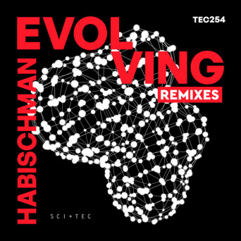 Habischman – EVOLVING (Remixes)