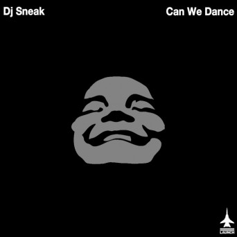 DJ Sneak – Can We Dance