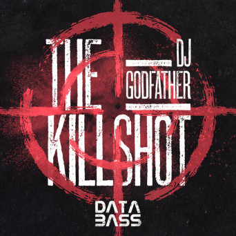 DJ Godfather – The Killshot EP