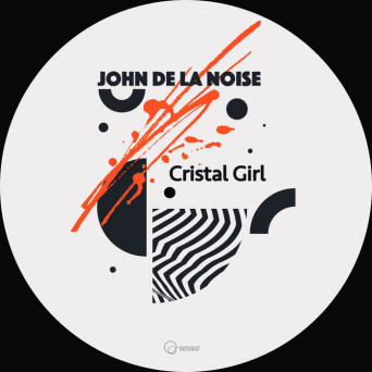 John De La Noise – Crystal Girl EP