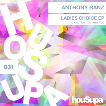 Anthony Ranz – Ladies Choice EP