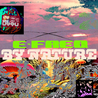 E-Freq & DJ Haus & Last Magpie – E-Freq By Nature