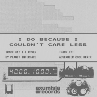 Planet Interface – I Do Because I Couldn’t Care Less