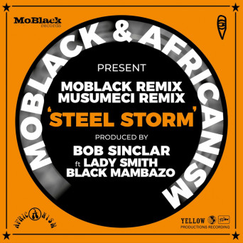Bob Sinclar, MoBlack, Africanism – Steel Storm Remixes