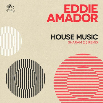 Eddie Amador – House Music