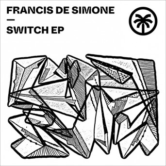 Francis De Simone – Switch EP