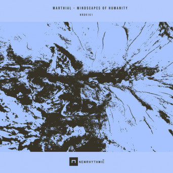 MARTHIAL – Mindscapes of Humanity EP
