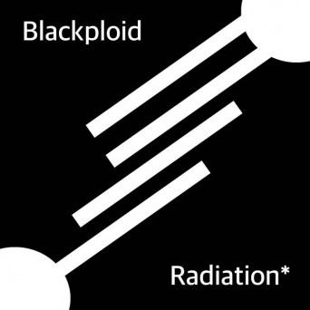 Blackploid – Radiation
