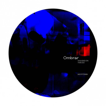 Ombrar – Walking On Thin Ice – EP